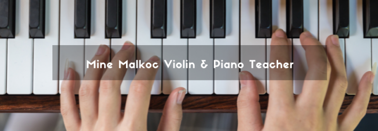 Mine Malkoc Violin & Piano Teacher