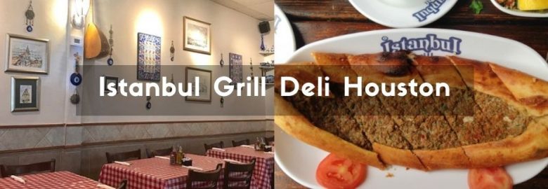 Istanbul Grill & Deli Houston